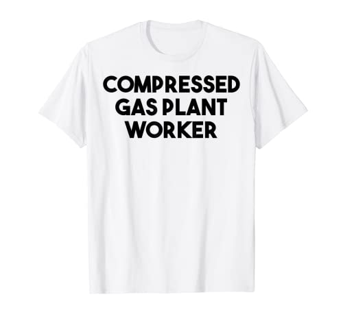 Trabajador de la planta de gas comprimido Camiseta